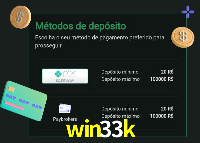 O cassino win33k oferece uma grande variedade de métodos de pagamento